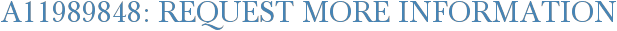 A11989848: Request More Information