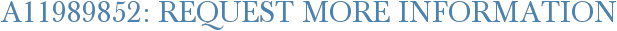 A11989852: Request More Information