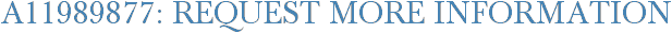 A11989877: Request More Information