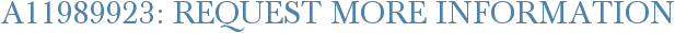A11989923: Request More Information