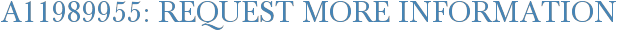 A11989955: Request More Information