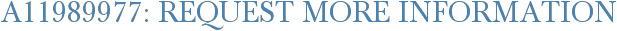 A11989977: Request More Information