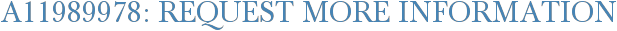 A11989978: Request More Information