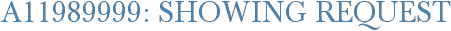A11989999: Showing Request