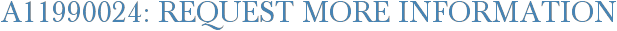 A11990024: Request More Information