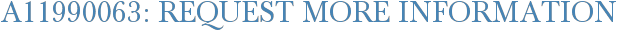 A11990063: Request More Information