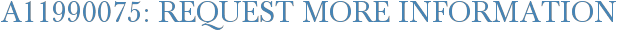 A11990075: Request More Information