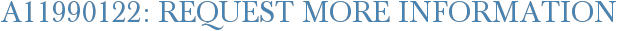 A11990122: Request More Information