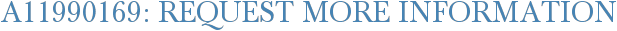 A11990169: Request More Information