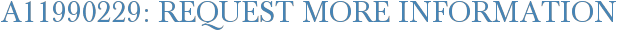 A11990229: Request More Information