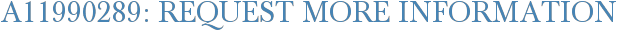 A11990289: Request More Information