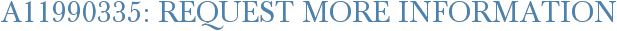 A11990335: Request More Information