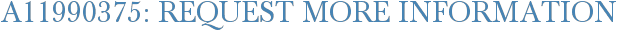 A11990375: Request More Information