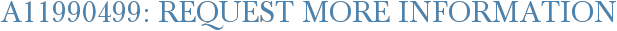 A11990499: Request More Information