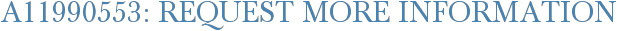 A11990553: Request More Information