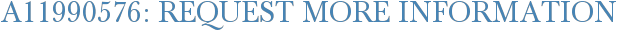 A11990576: Request More Information