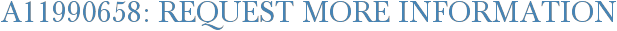 A11990658: Request More Information