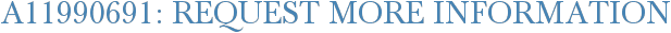 A11990691: Request More Information