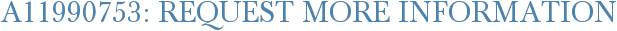 A11990753: Request More Information