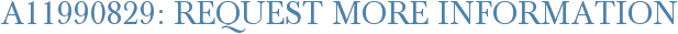 A11990829: Request More Information