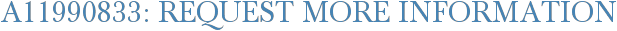 A11990833: Request More Information