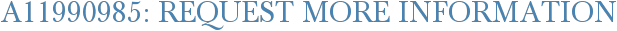 A11990985: Request More Information