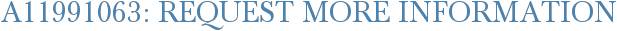 A11991063: Request More Information