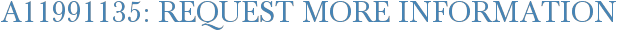 A11991135: Request More Information