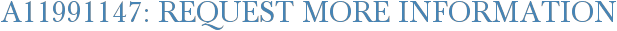 A11991147: Request More Information