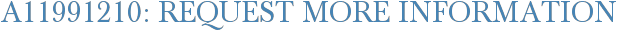 A11991210: Request More Information