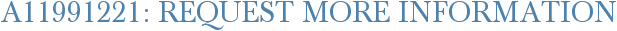 A11991221: Request More Information
