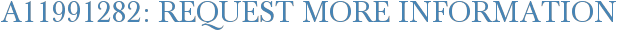 A11991282: Request More Information