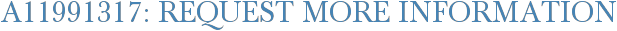 A11991317: Request More Information
