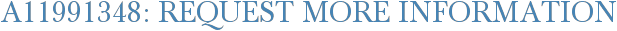 A11991348: Request More Information
