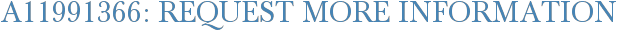 A11991366: Request More Information