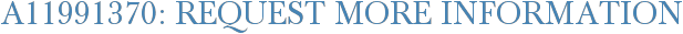A11991370: Request More Information