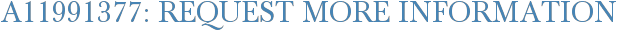 A11991377: Request More Information