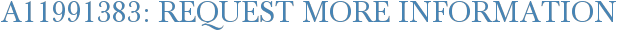 A11991383: Request More Information