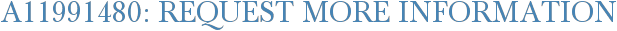 A11991480: Request More Information