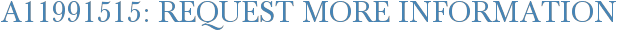 A11991515: Request More Information