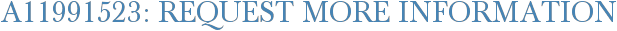 A11991523: Request More Information