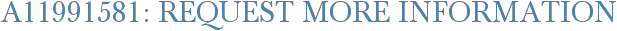 A11991581: Request More Information