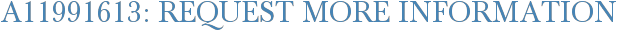 A11991613: Request More Information