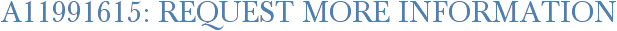 A11991615: Request More Information