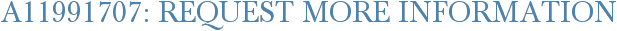 A11991707: Request More Information