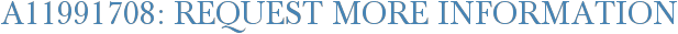 A11991708: Request More Information