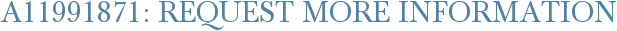 A11991871: Request More Information