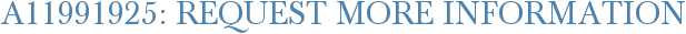 A11991925: Request More Information