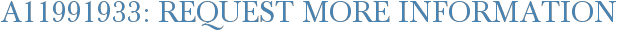 A11991933: Request More Information