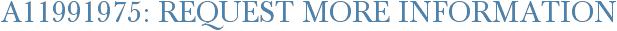 A11991975: Request More Information